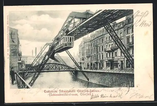 AK Elberfeld, Elektrische Schwebebahn Elberfeld-Barmen, Schlossbleicherstrasse