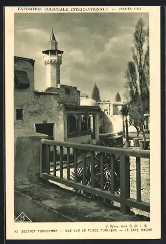 AK Paris, Exposition coloniale internationale 1931, Section Tunisienne, Vue sur la Place Publique, Cafe Maure