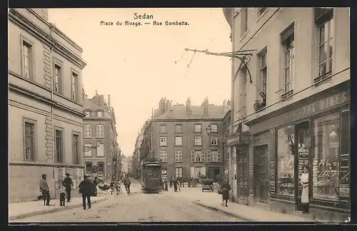 AK Sedan, Place du Rivage, Rue Gambetta, Strassenbahn