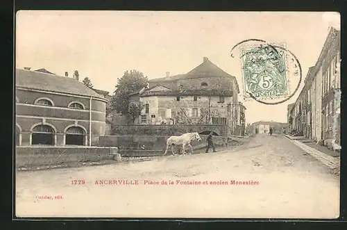 AK Ancerville, Place de la Fontaine et ancien Monastère