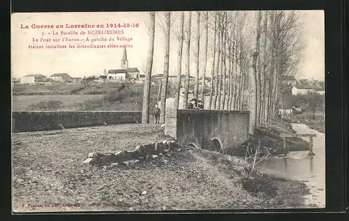 AK Rozelieures, la Bataille, le Pont sur l'Euron, a gauche du Village etaiant installees les mitrailleuses allemands