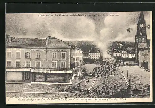 AK Baccarat, Ancienne rue des Ponts, incendiée par les Allemands, Assaut du Pont par deux compagnies d`Infanterie 1914