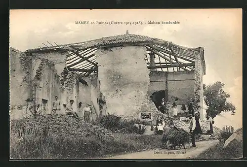 AK Mamey, Guerre 1914-18, Maison bombardée