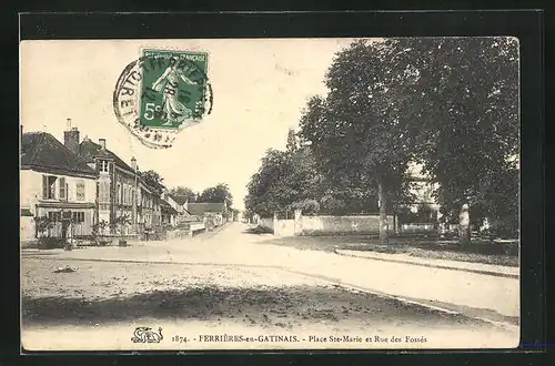 AK Ferrières-en-Gatinais, Place Ste-Marie et Rue des Fossés