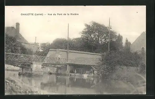 AK Chalette, Vue du Pont de la Rivière, kleine Brücke über Fluss