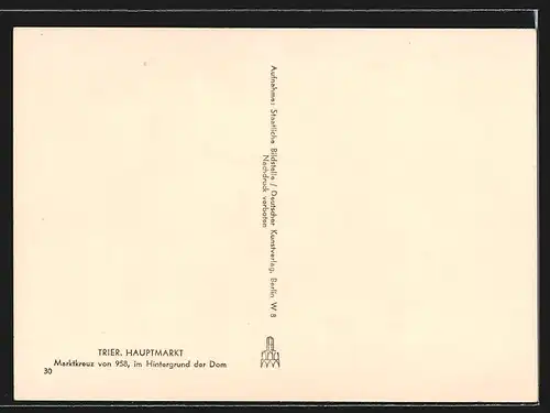 Foto-AK Deutscher Kunstverlag, Nr.30: Trier, Hauptmarkt mit Marktkreuz und Dom im Hintergrund