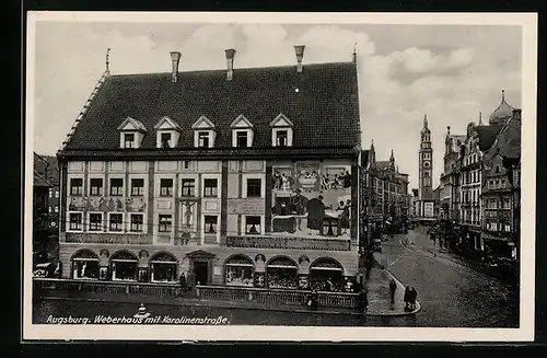 AK Augsburg, Weberhaus mit Karolinenstrasse