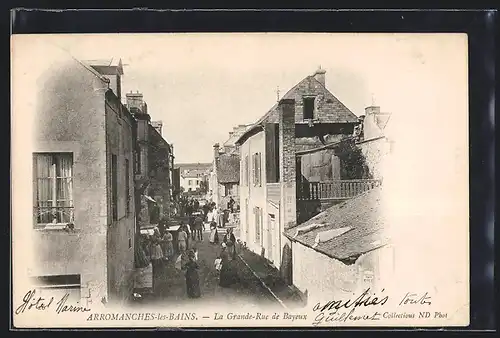 AK Arromanches-Les-Bains, La Grande-Rue de Bayeux