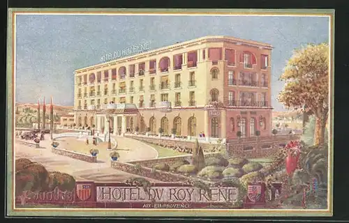 Künstler-AK Aix-en-Provence, Hotel du Roy René, Ouv. 1928