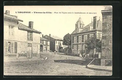 AK Vienne-la-Ville, Place de l`Eglise avant le bombardement de 1914-15