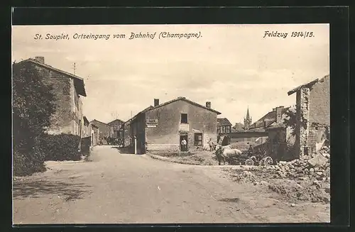 AK St-Souplet, Ortseingang vom Bahnhof, Feldzug 1914-15