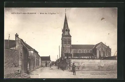 AK Aulnay sur Marne, Rue de l`église