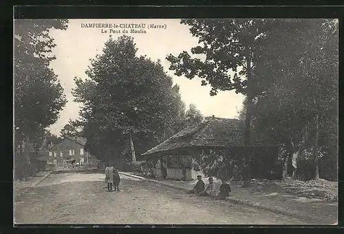 AK Dampierre-le-Chateau, le Pont du Moulin