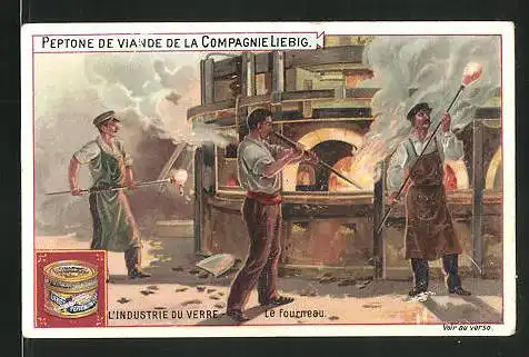Sammelbild Liebig, Peptone de Viande de la Compagnie Liebig - L`Industrie du Verre -Le fourneau