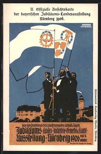AK Nürnberg, Bayerische Jubiläums-Landesausstellung 1906, Männer schwenken Flaggen