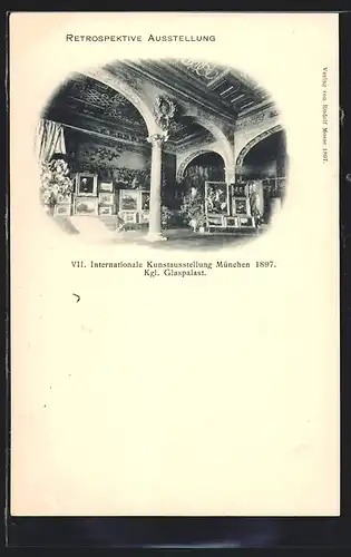 AK München, VII. Internationale Kunstausstellung 1897, Kgl. Glaspalast, Retrospektive Ausstellung