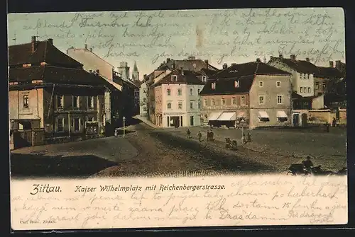 AK Zittau, Kaiser Wilhelmplatz mit Reichenbergerstrasse