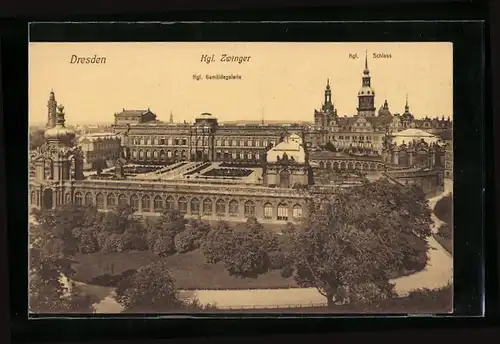 AK Dresden, Kgl. Zwinger, Kgl. Schloss, Kgl. Gemäldegalerie