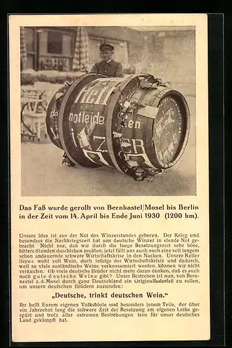 AK Deutsche, trinkt deutschen Wein., Werbeaktion mit gerolltem Weinfass von Bernkastel /Mosel bis Berlin