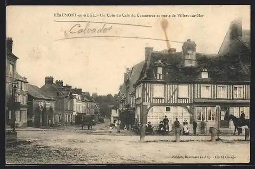 AK Beaumont-en-Auge, Un Coin du Café du Commerce et route de Villers-sur-Mer