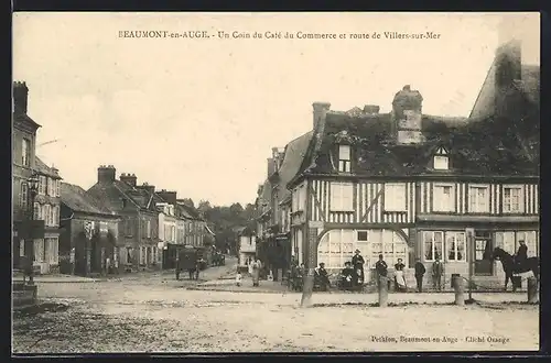 AK Beaumont-en-Auge, Un Coin du Café du Commerce et route de Villers-sur-Mer