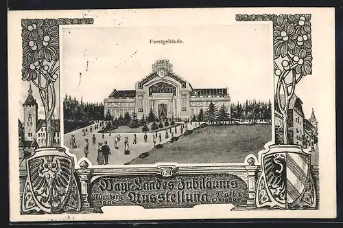 AK Nürnberg, Forstgebäude, Bayr. Landes Jubiläums-Ausstellung 1906