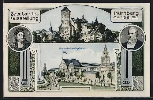 AK Nürnberg, Bayr. Landes-Ausstellung 1906, Haupt-Industriegebäude, Burg, Porträts Albrecht Dürer u. Hans Sachs, Wappen