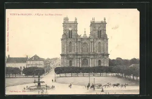 AK Vitry-le-Francois, L`Eglise, La Place d`Armes