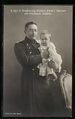 AK S. Kgl. Hoheit Grossherzog Wilhelm Ernst von Sachsen-Weimar-Eisenach mit Prinzessin Sophie auf dem Arm