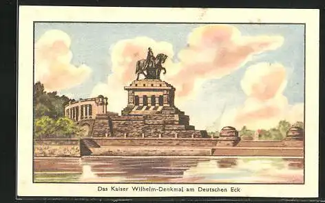 Sammelbild Fritz Homann AG, Deutsche Denkmäler, Kaiser Wilhelm-Denkmal am Deutschen Eck