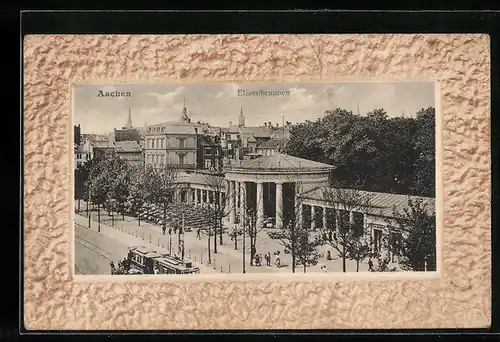 AK Aachen, Ortsansicht, Elisenbrunnen, Strassenbahn