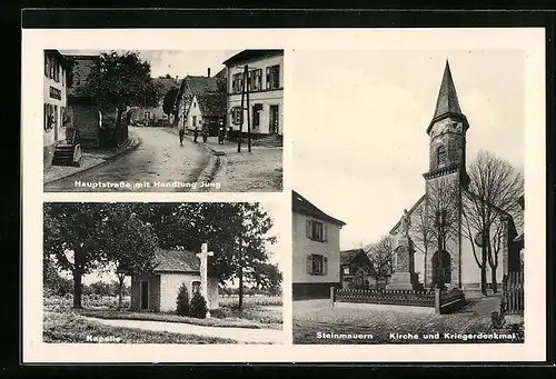 AK Steinmauern, Kirche und Kriegerdenkmal, Kapelle, Hauptstrasse mit Handlung Jung