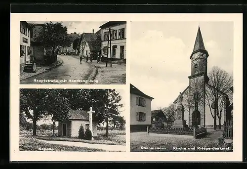 AK Steinmauern, Kirche und Kriegerdenkmal, Kapelle, Hauptstrasse mit Handlung Jung