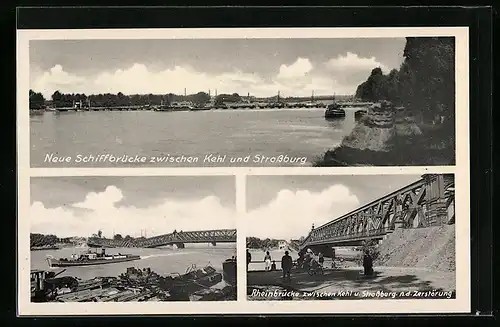 AK Kehl am Rhein, Neue Schiffbrücke, an der Rheinbrücke zur und nach der Zerstörung