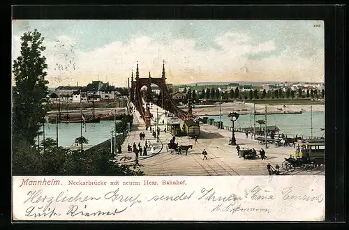 AK Mannheim, Neckarbrücke mit neuem Hess. Bahnhof, Strassenbahn