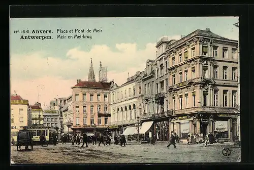 AK Anvers, Place et Pont de Meir, Strassenbahn