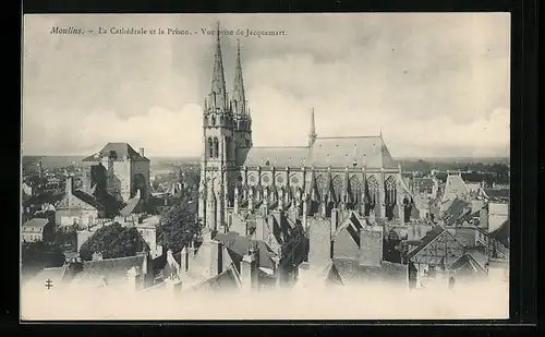 AK Moulins, La Cathédrale et la Prison, Vue prise de Jacquemart