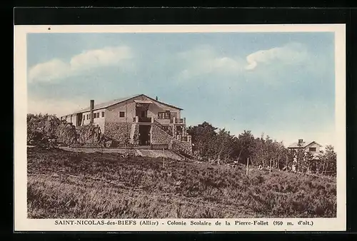 AK Saint-Nicolas-des-Biefs, Colonie Scolaire de la Pierre-Follet