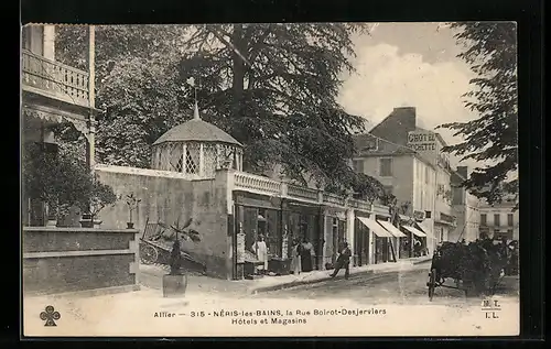 AK Néris-les-Bains, Rue Boirot-Desjerviers, Hôtels et Magasins