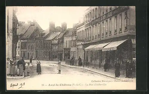 AK Auxi-le-Château, La Rue d`Abbeville, Strassenpartie