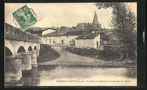 AK Nancois-le-Petit, Le Pont sur l`Ornain et le Quartier de l`Église