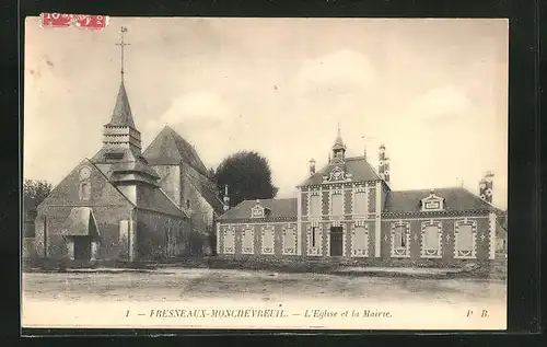 AK Fresneaux-Montchevreuil, L`Eglise et la Mairie