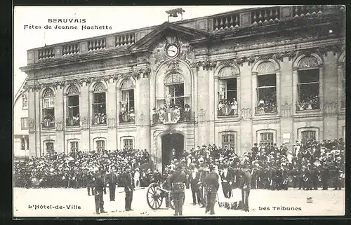 AK Beauvais, Fêtes de Jeanne Hachette, L`Hôtel-de-Ville, Les Tribunes