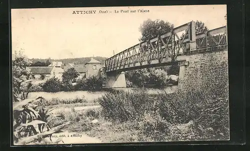 AK Attichy, le Pont sur l'Aisne