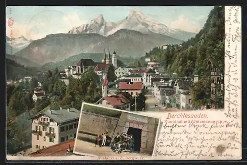 AK Berchtesgaden, Nonntal mit Watzmanngruppe, Ausfahrt aus d. Bergwerk