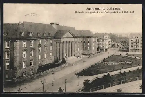 AK Saargemünd /Lothringen, Kaiserl. Landgericht und Amtsgericht mit Bahnhof