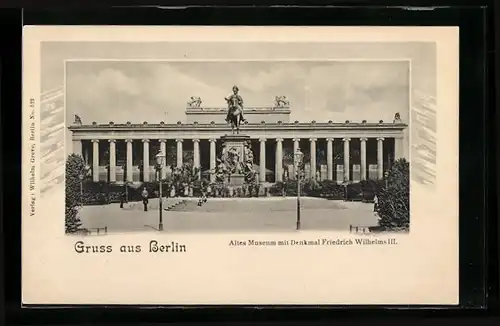 AK Berlin, Altes Museum mit Denkmal Friedrich Wilhelms III