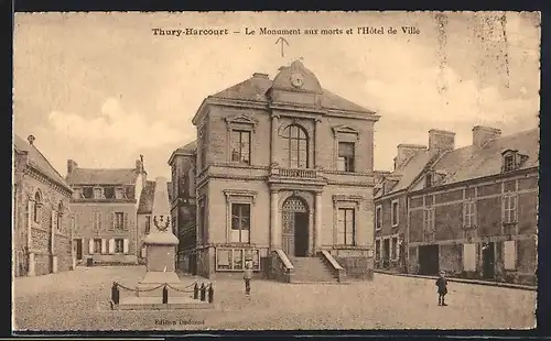AK Thury-Harcourt, Le Monument aux morts et l`Hôtel de Ville