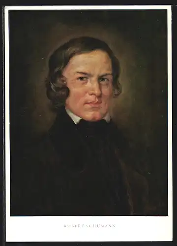 AK Robert Schumann, 1810-1856, Komponist