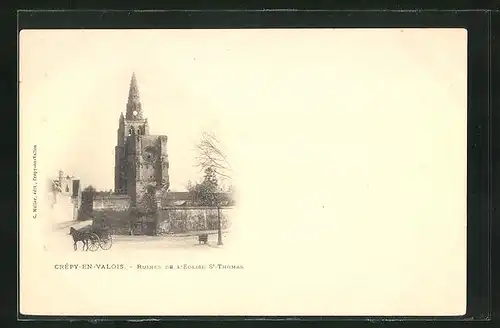 AK Crépy-en-Valois, Ruines de l`Eglise St-Thomas, Kirchenruine